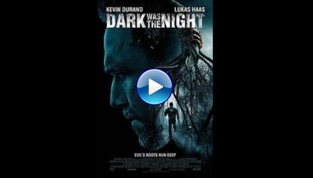 Dark Was the Night (2014)