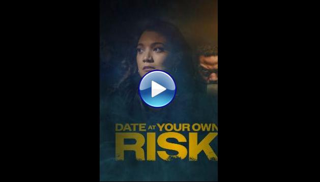 Date at Your Own Risk (2025)