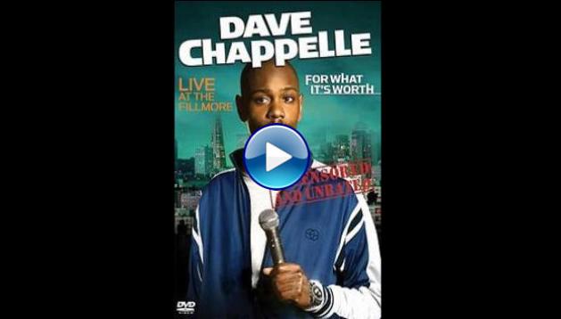 Dave Chappelle: For What It's Worth (2004)