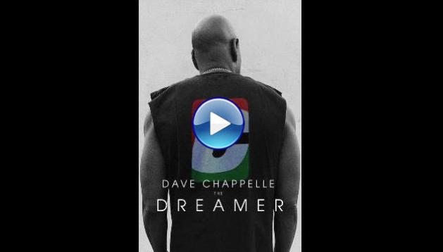 Dave Chappelle: The Dreamer (2023)