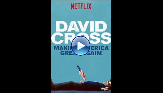 David Cross: Making America Great Again (2016)