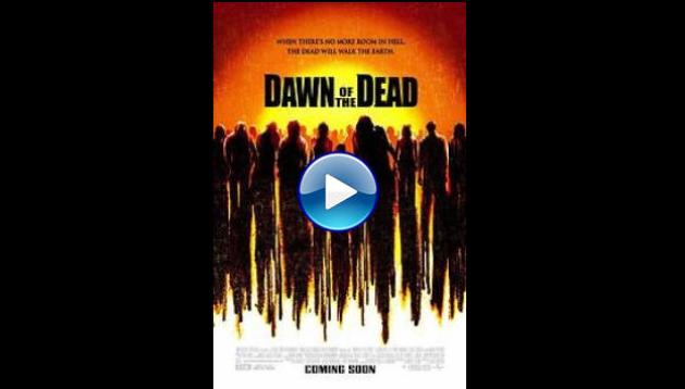 Dawn of the Dead (2004)