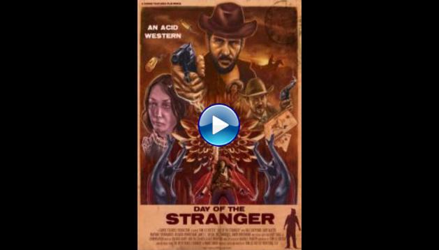 Day of the Stranger (2019) HD Full Movie Watch Online Free