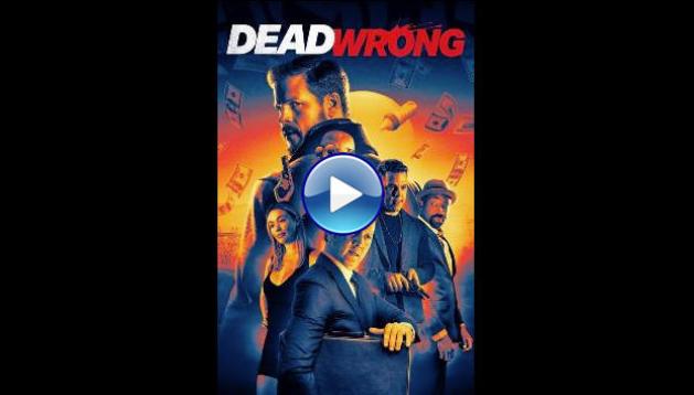 Dead Wrong (2024) HD Full Movie Watch Online Free