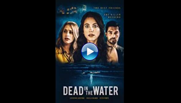 Dead in the Water (2021) HD Full Movie Watch Online Free