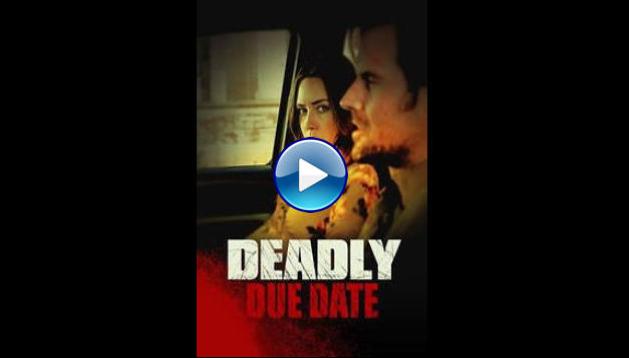 Deadly Due Date (2021)