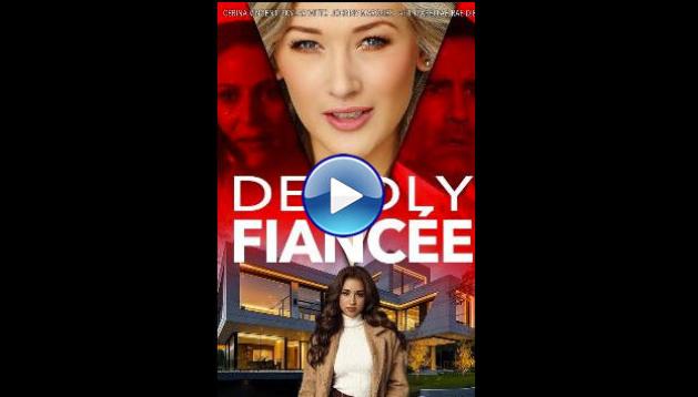 Deadly Fianc�e (2024)