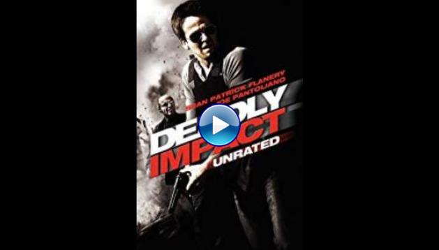 Deadly Impact (2010)