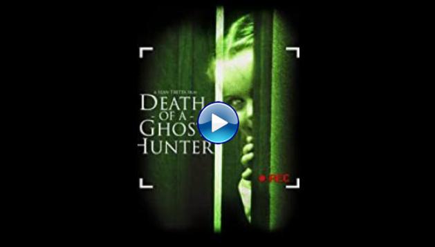 Death of a Ghost Hunter (2007)