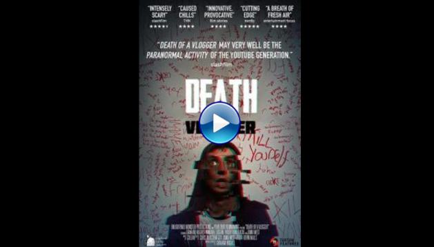 Death of a Vlogger (2019) HD Full Movie Watch Online Free