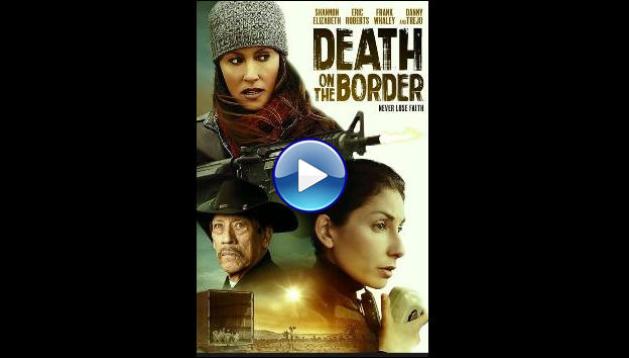 Death on the Border (2023)