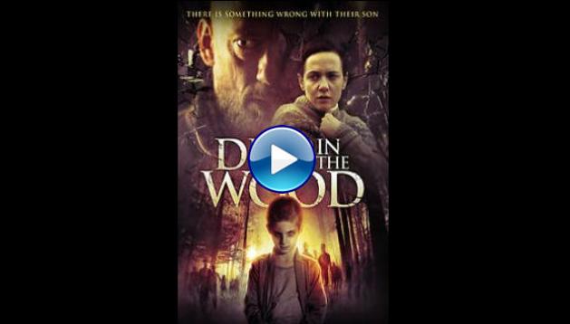 Deep in the Wood (2015)