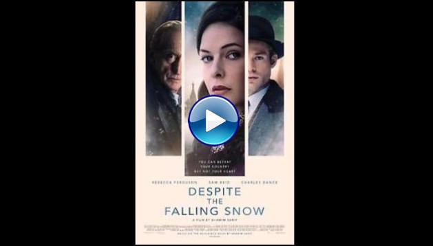 Despite the Falling Snow (2016)