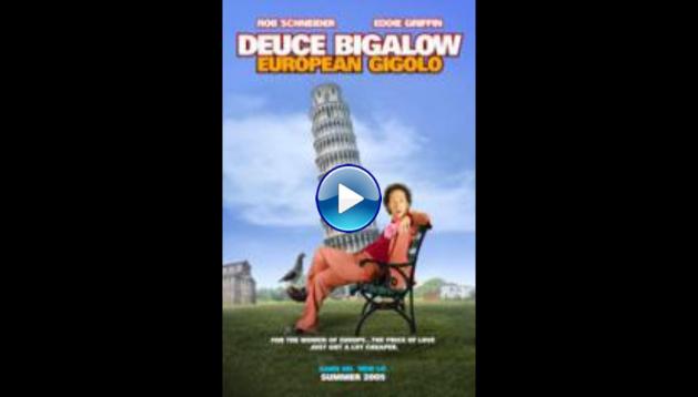 Deuce Bigalow: European Gigolo (2005)