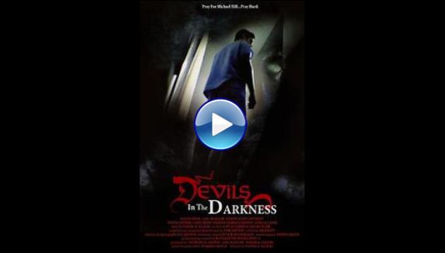 Devils in the Darkness (2013)