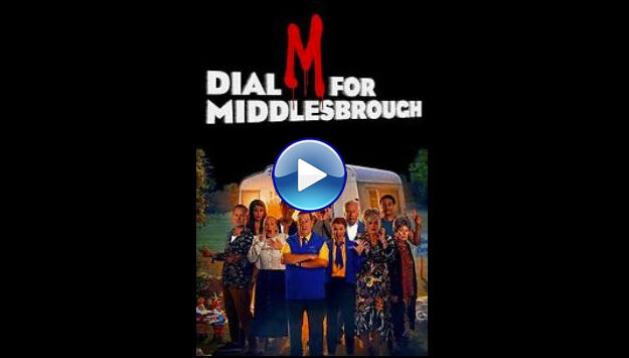 Dial M for Middlesbrough (2019)