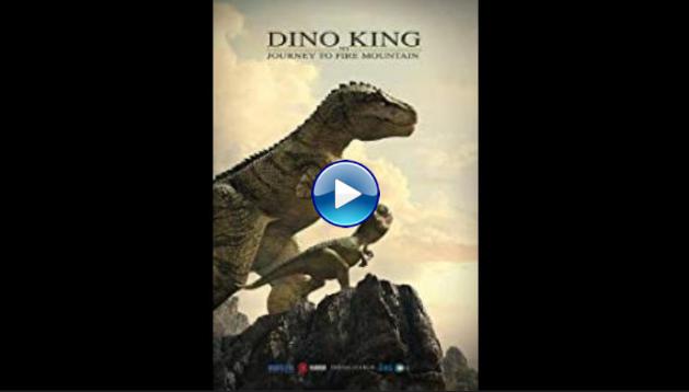 Dino King 3D: Journey to Fire Mountain (2019)