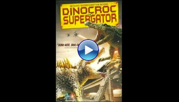 Dinocroc vs. Supergator (2010)