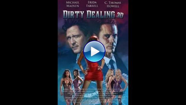 Dirty Dealing 3D (2018)