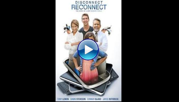 Disconnect. Reconnect. (2013)