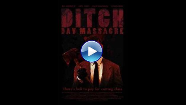 Ditch Day Massacre (2016)