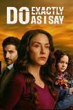 Do Exactly As I Say (2025) HD Full Movie Watch Online Free