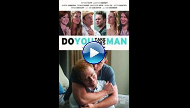 Do You Take This Man (2016)