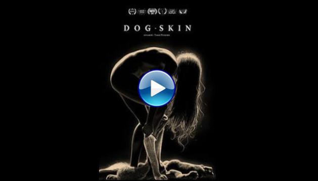 Dog Skin (2019)