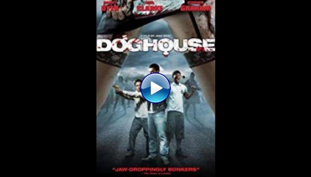 Doghouse (2009)