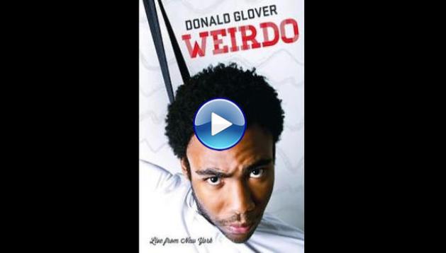 Donald Glover: Weirdo (2012)