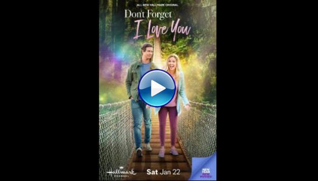 Don't Forget I Love You (2021)