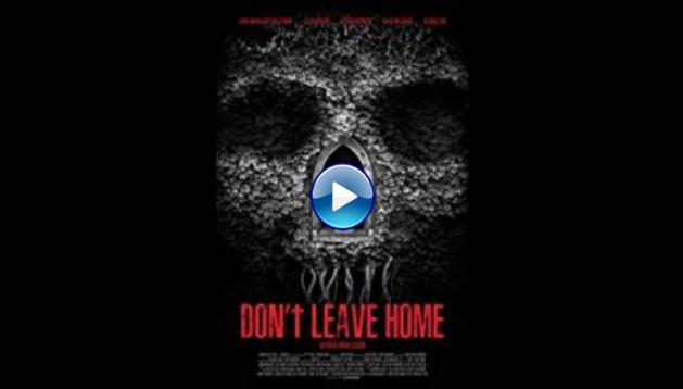 Don't Leave Home (2018)