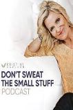 Don't Sweat the Small Stuff: The Kristine Carlson Story (2021)