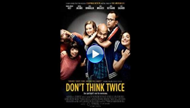 Don't Think Twice (2016)