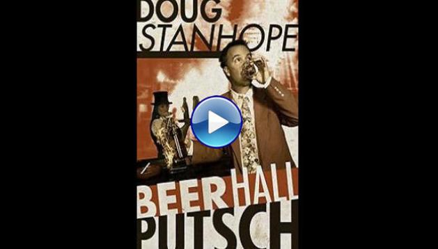 Doug Stanhope: Beer Hall Putsch (2013)