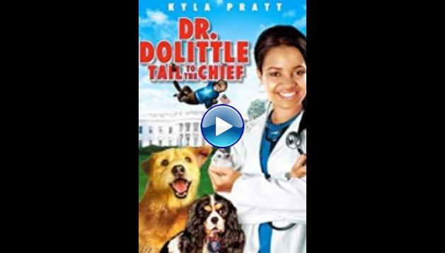 Dr. Dolittle: Tail to the Chief (2008)