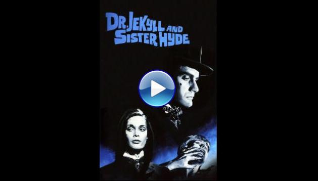 Dr Jekyll & Sister Hyde (1971)