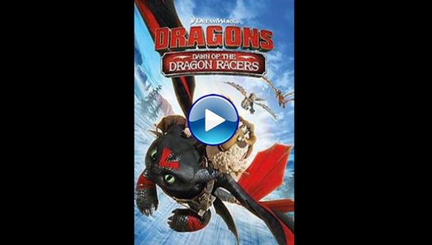 Dragons: Dawn of the Dragon Racers (2014)