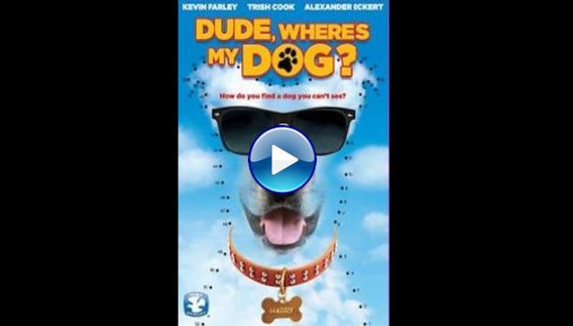 Dude, Where's My Dog?! (2017)