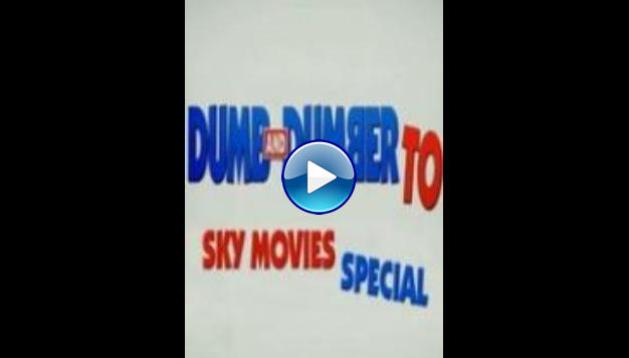 Dumb And Dumber To: Sky Movies Special