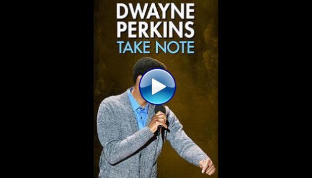 Dwayne Perkins: Take Note (2016)