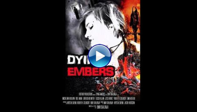 Dying Embers (2018)