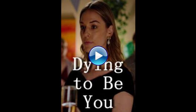 Dying to Be You (2020)