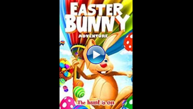 Easter Bunny Adventure (2017)