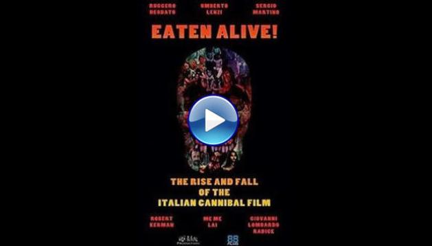 Eaten Alive! The Rise and Fall of the Italian Cannibal Film (2015)