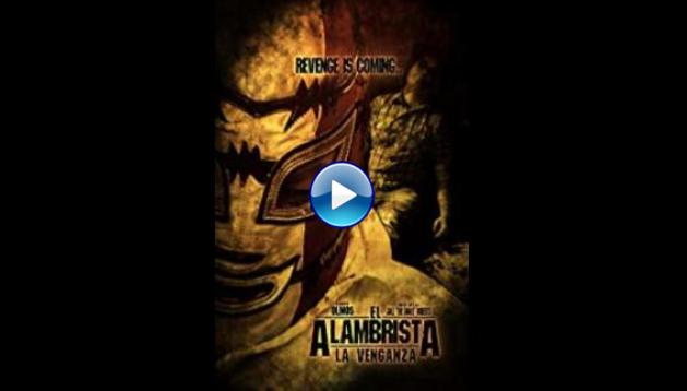 El Alambrista: La Venganza (2014)