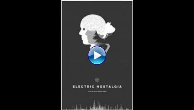 Electric Nostalgia (2016)