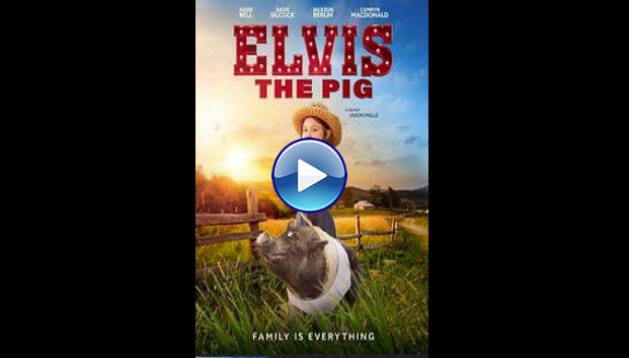 Elvis the Pig (2022)