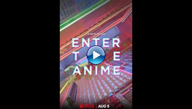 Enter the Anime (2019)