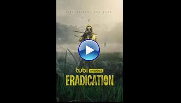 Eradication (2022)
